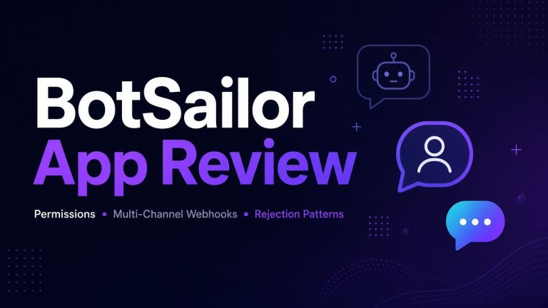 BotSailor app review permissions multi-channel webhooks rejection guide